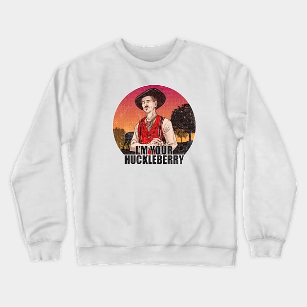 I'm Your Huckleberry new Crewneck Sweatshirt by fathiali